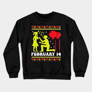 Ugly Sweater February 14 (My ugly for February 14th) Crewneck Sweatshirt